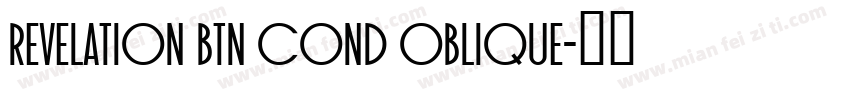 Revelation BTN Cond Oblique字体转换